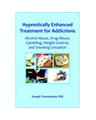 Hypnotically Enhanced Treatment for Addictions Book