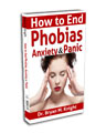 How To End Phobias, Anxiety and Panic E-book